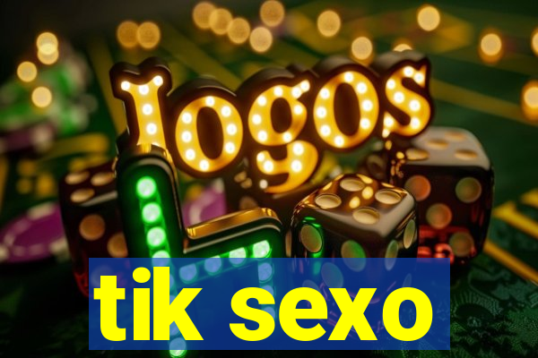 tik sexo